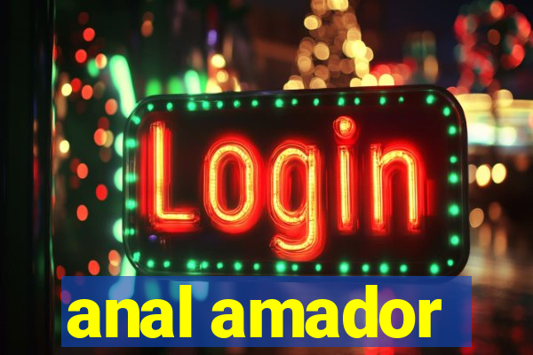 anal amador